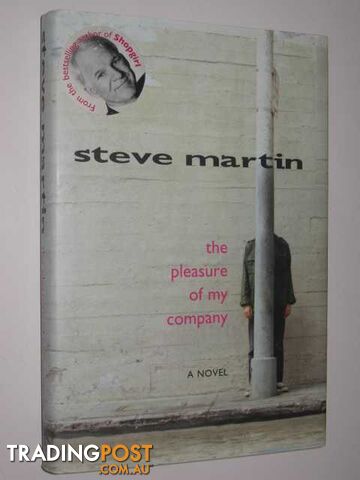 The Pleasure of My Company - Martin Steve - 2003