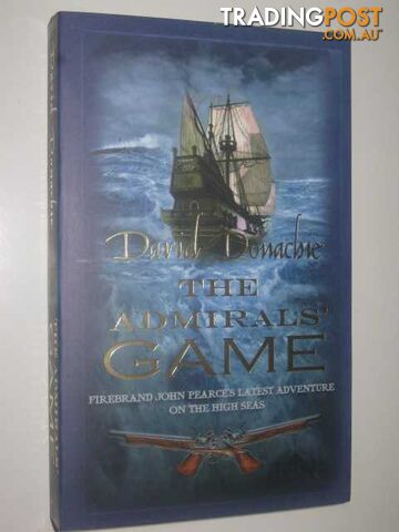The Admiral Game - Firebrand John Pearce Series - Donachie David - 2011