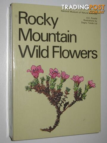 Rocky Mountain Wild Flowers  - Porsild A. E. - 1986