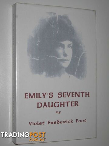 Emily's Seventh Daughter  - Foot Violet Frederick - 2003