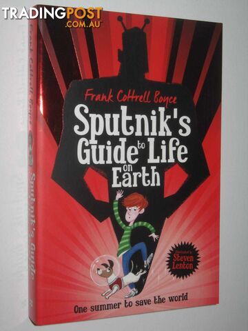 Sputnik's Guide To Life On Earth  - Boyce Frank Cottrell - 2016