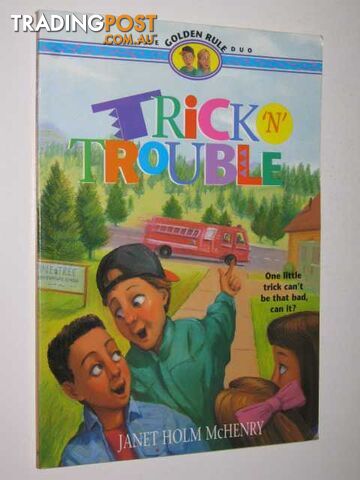 Trick 'n' Trouble - The Golden Rule Duo Series  - McHenry Janet Holm - 1994