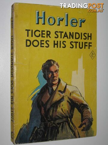 Tiger Standish Does His Stuff - Horler Sydney - 1952