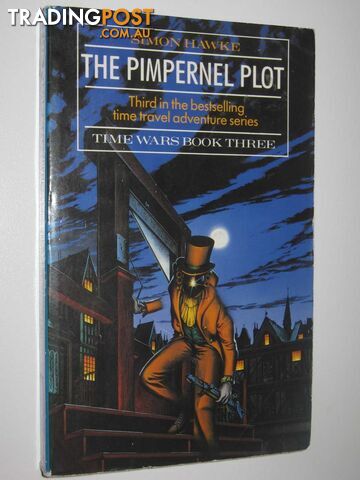 The Pimpernel Plot - Time Wars Series #3 - Hawke Simon - 1988