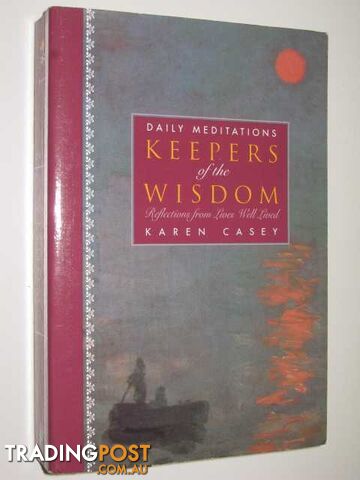 Keepers Of The Wisdom : Reflections From Lives Well Lived  - Casey Karen - 1996