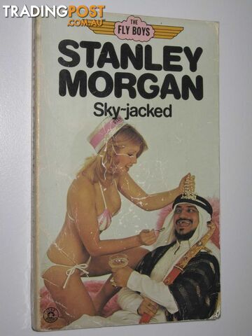 Sky-Jacked - Fly Boys Series #3 - Morgan Stanley - 1976