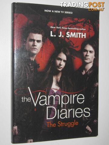 The Struggle - The Vampire Diaries Series  - Smith L. J. - 2009