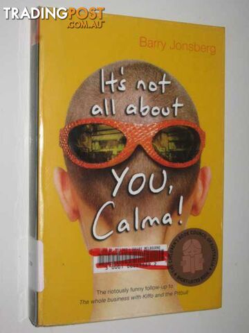 It's Not All About You Calma - Jonsberg Barry - 2005