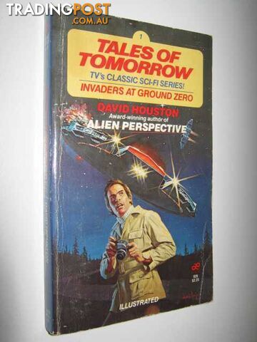 Invaders at Ground Zero - Tales of Tomorrow Series #1 - Houston David - 1981