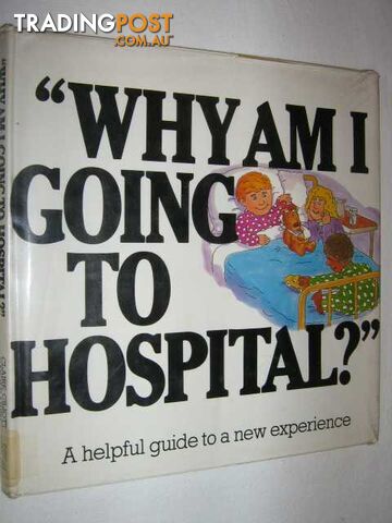 Why Am I Going to Hospital?  - Ciliotta Claire & Livingston, Carole - 1983