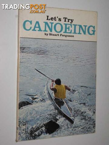 Let's Try Canoeing  - Ferguson Stuart - 1972