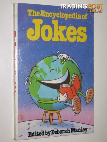 The Encyclopedia Of Jokes  - Manley Deborah - 1985