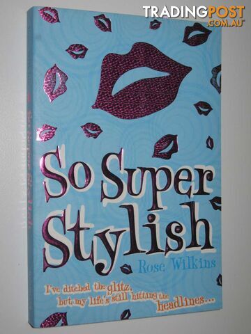So Super Stylish - Wilkins Rose - 2006