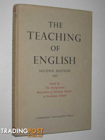 The Teaching Of English  - Incorporated Association of Assistant Masters in Secondary Schools - 1962