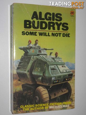 Some Will Not Die  - Budrys Algis - 1980