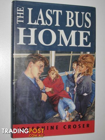 The Last Bus Home - Croser Josephine - 1991