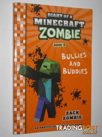 Bullies and Buddies - Diary of a Minecraft Zombie Series #2  - Zombie Zack - 2017