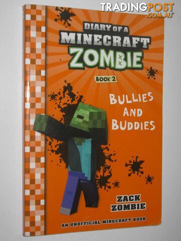 Bullies and Buddies - Diary of a Minecraft Zombie Series #2  - Zombie Zack - 2017