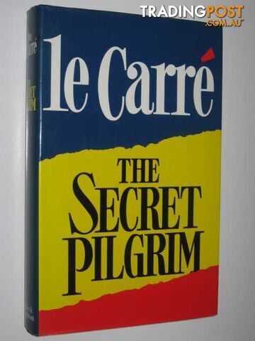 The Secret Pilgrim - Le Carre John - 1991