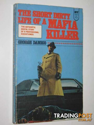 The Short Dirty Life of a Mafia Killer  - Damico George - 1975