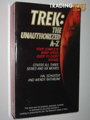TREK: The Unauthorized A-Z - Schuster Hal & Rathbone, Wendy - 1996