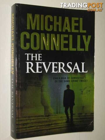 The Reversal - Mickey Haller Series - Connelly Michael - 2010
