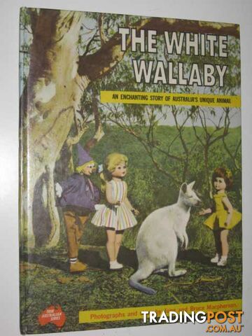 The White Wallaby - True Australian Series #105 - Macpherson June & Bruce - No...