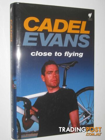 Close to Flying  - Evans Cadel - 2009