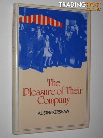 The Pleasure of Their Company - Kershaw Alister - 1986