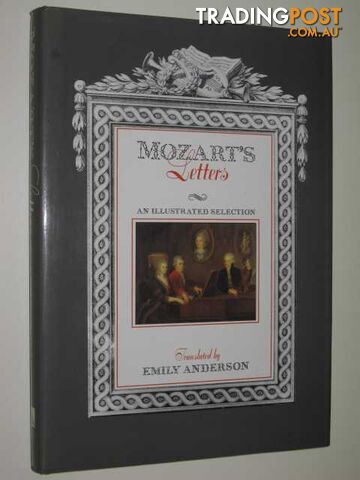 Mozart's Letters : An Illustrated Selection - Mozart Wolfgang Amadeus &...