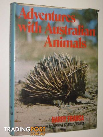 Adventures With Australian Animals - Frauca Harry - 1976