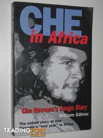 Che in Africa : Che Guevara's Congo Diary  - Galvez William - 1999