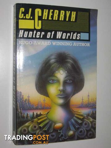 Hunter of Worlds - Cherryh C. J. - 1990