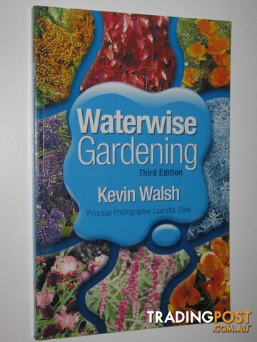 Waterwise Gardening  - Walsh Kevin - 2005