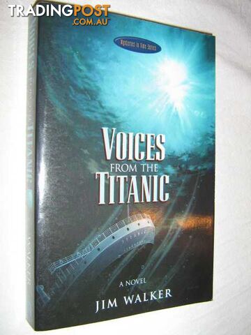 Voices from the Titanic - Walker James - 1999