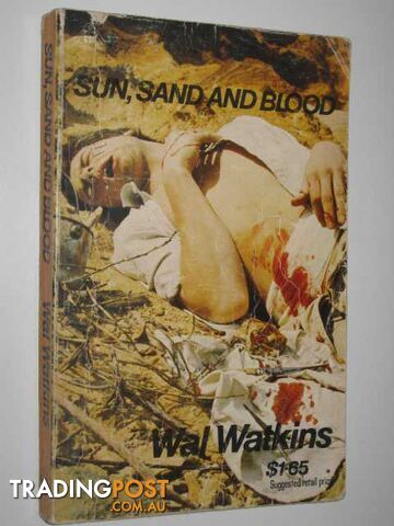 Sun, Sand and Blood - Watkins Wal - 1972
