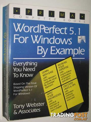Wordperfect 5.1 for Windows by Example : Everything You Need to Know  - Webster Tony - 1991