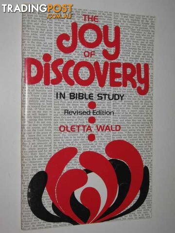 The Joy Of Discovery In Bible Study  - Wald Oletta - 1975