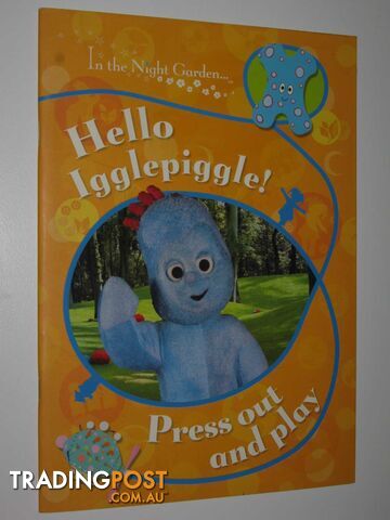 Hello Igglepiggle! Press Out and Play - In the Night Garden Series - BBC and...
