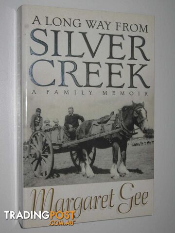 A Long Way from Silver Creek  - Gee Margaret - 2000