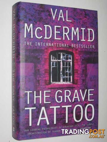 The Grave Tattoo - McDermid Val - 2006