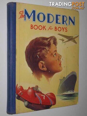 The Modern Book For Boys - Groom Arthur & Grimsley, Gordon & Borer, Cathcart &...