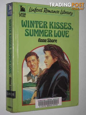 Winter Kisses, Summer Love - Shore Anne - 1990