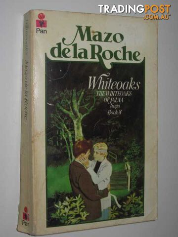 Whiteoaks - Whiteoaks of Jalna Series #8 - de la Roche Mazo - 1978