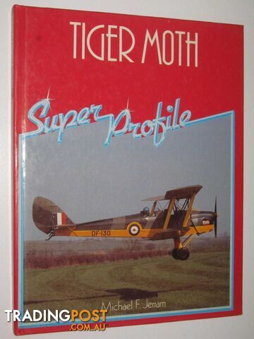 Tiger Moth - Super Profile Series  - Jerram Michael F. - 1984