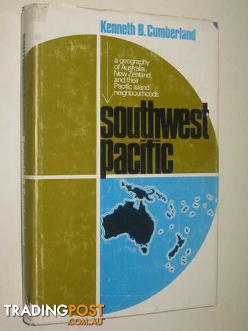 Southwest Pacific : A Geography of Australia, New Zealand And Their Pacific...