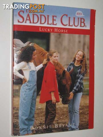 Lucky Horse - The Saddle Club Series #89 - Bryant Bonnie - 1999