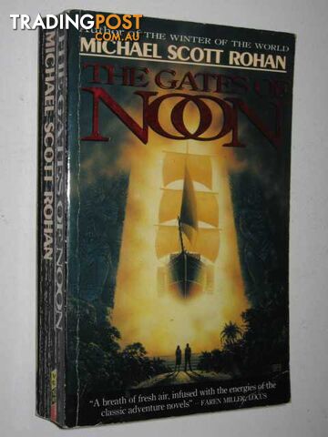The Gates of Noon - Rohan Michael Scott - 1993