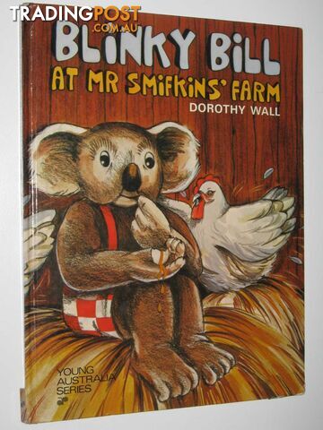 Blinky Bill at Mr Smifkins' Farm - Young Australia Series  - Wall Dorothy - 1974