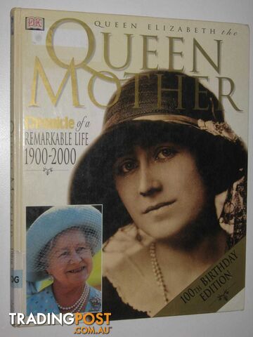 Queen Elizabeth the Queen Mother : 100 Birthday Edition  - Bankes Christina & Leonard, Sue - 2000